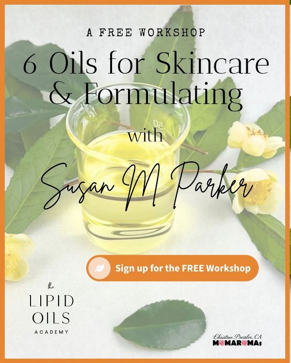 6 Oils for Skincare Formulating a Free Workshop from Susan Parker