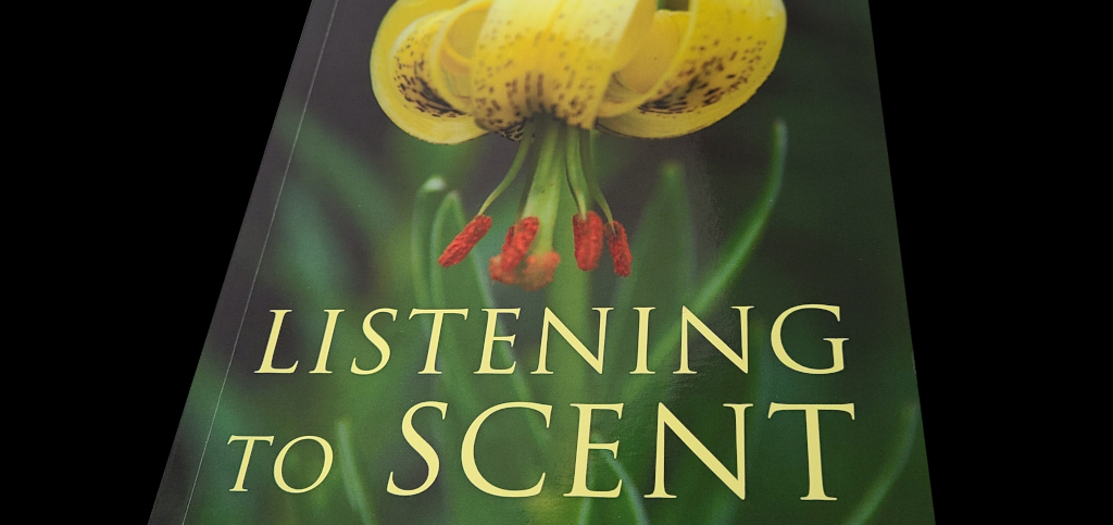 Listening to Scent by Jennifer Peace Rhind