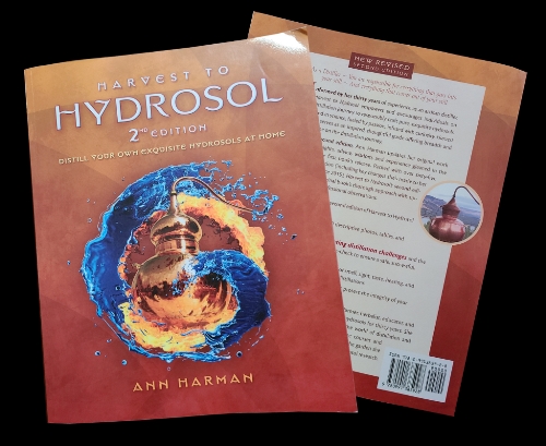 Harvest to Hydrosol, 2nd Edition by Ann Harman