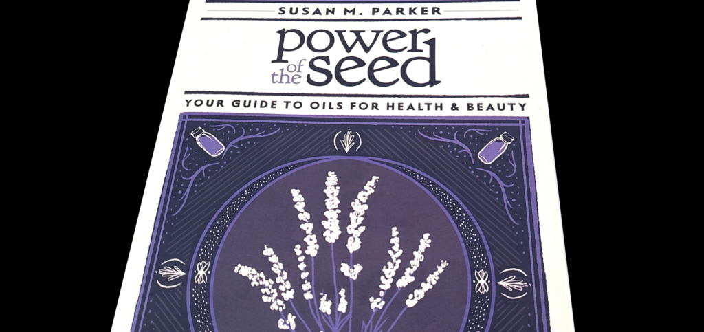 Power of the Seed by Susan M Parker