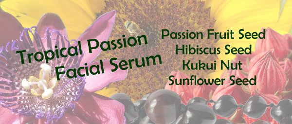 Passionflower, Sunflower, Hibiscus roselle, and Kukui in Tropical Passion Facial Serum