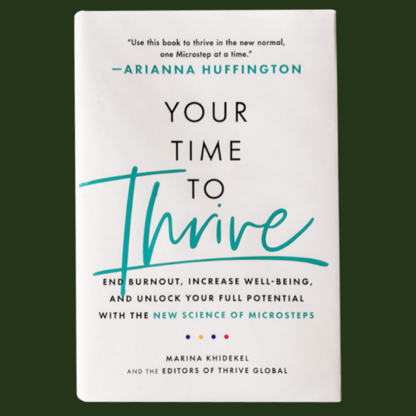 Your Time to Thrive by Marina Khidekel