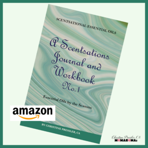 Scentsations Essential Oil Journal and Workbook by Christine Pressler